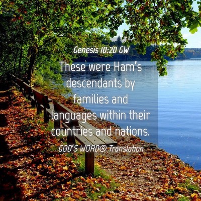 Picture 04 - Genesis 10:20 GW - These were Ham’s descendants by families and - Bible Verse Picture