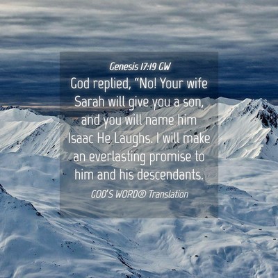 Picture 04 - Genesis 17:19 GW - God replied, “No! Your wife Sarah will give you - Bible Verse Picture