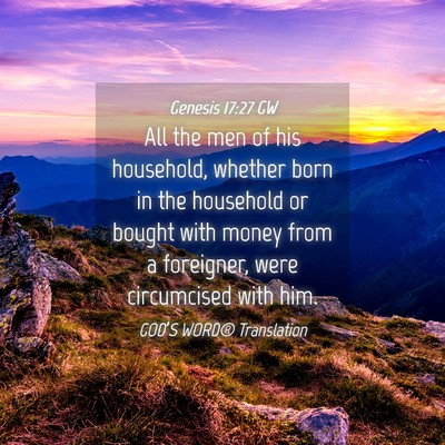 Picture 04 - Genesis 17:27 GW - All the men of his household, whether born in the - Bible Verse Picture