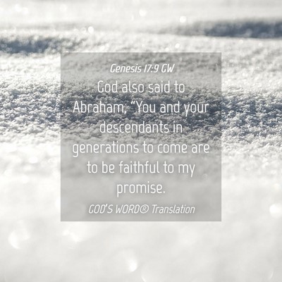 Picture 04 - Genesis 17:9 GW - God also said to Abraham, “You and your - Bible Verse Picture