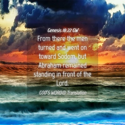 Picture 04 - Genesis 18:22 GW - From there the men turned and went on toward - Bible Verse Picture