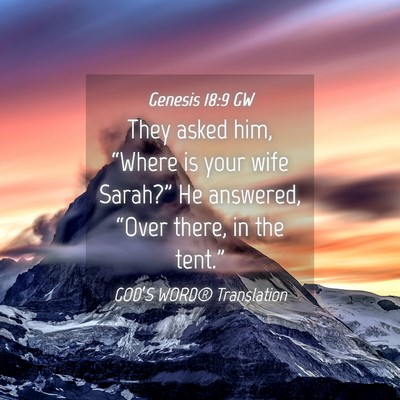 Picture 04 - Genesis 18:9 GW - They asked him, “Where is your wife Sarah?” - Bible Verse Picture
