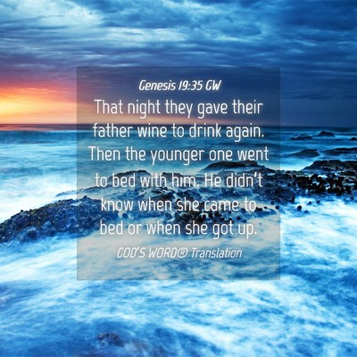 Picture 04 - Genesis 19:35 GW - That night they gave their father wine to drink - Bible Verse Picture