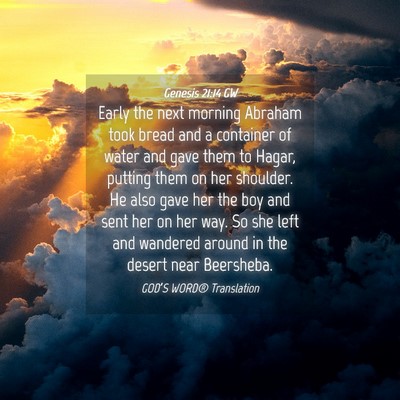 Picture 04 - Genesis 21:14 GW - Early the next morning Abraham took bread and a - Bible Verse Picture