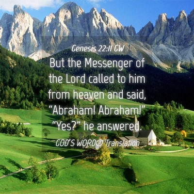 Picture 04 - Genesis 22:11 GW - But the Messenger of the Lord called to him from - Bible Verse Picture