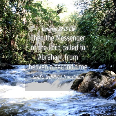 Picture 04 - Genesis 22:15 GW - Then the Messenger of the Lord called to Abraham - Bible Verse Picture