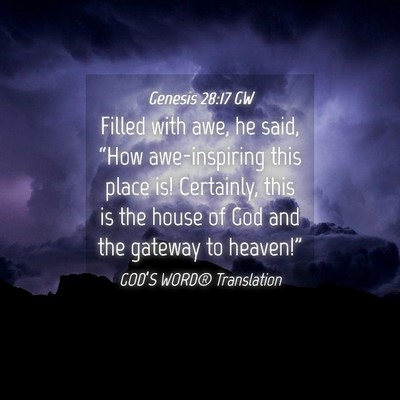 Picture 04 - Genesis 28:17 GW - Filled with awe, he said, “How awe-inspiring - Bible Verse Picture