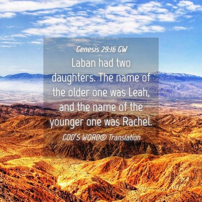 Picture 04 - Genesis 29:16 GW - Laban had two daughters. The name of the older - Bible Verse Picture
