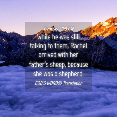 Picture 04 - Genesis 29:9 GW - While he was still talking to them, Rachel - Bible Verse Picture