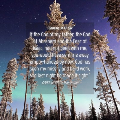 Picture 04 - Genesis 31:42 GW - If the God of my father, the God of Abraham and - Bible Verse Picture