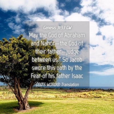 Picture 04 - Genesis 31:53 GW - May the God of Abraham and Nahor—the God of - Bible Verse Picture