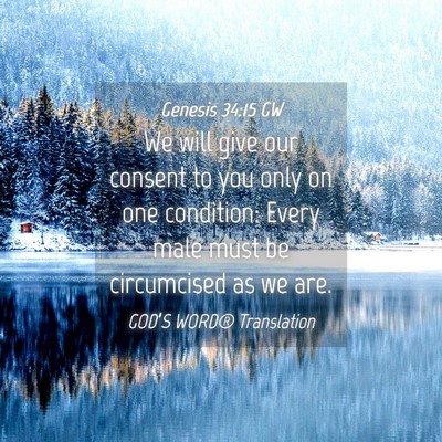 Picture 04 - Genesis 34:15 GW - We will give our consent to you only on one - Bible Verse Picture