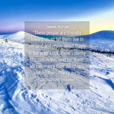 Picture 04 - Genesis 34:21 GW - “These people are friendly toward us, so let - Bible Verse Picture