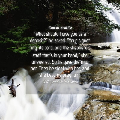 Picture 04 - Genesis 38:18 GW - “What should I give you as a deposit?” he - Bible Verse Picture