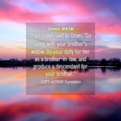 Picture 04 - Genesis 38:8 GW - Then Judah said to Onan, “Go sleep with your - Bible Verse Picture