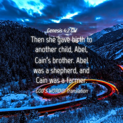 Picture 04 - Genesis 4:2 GW - Then she gave birth to another child, Abel, - Bible Verse Picture
