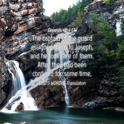 Picture 04 - Genesis 40:4 GW - The captain of the guard assigned them to Joseph, - Bible Verse Picture