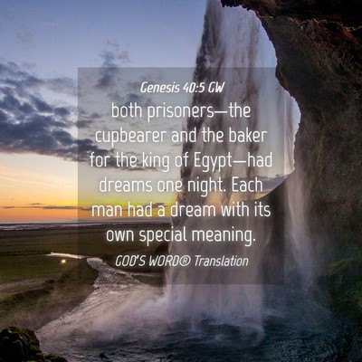 Picture 04 - Genesis 40:5 GW - both prisoners—the cupbearer and the baker for - Bible Verse Picture