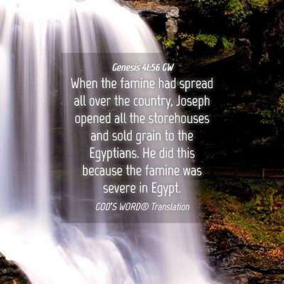 Picture 04 - Genesis 41:56 GW - When the famine had spread all over the country, - Bible Verse Picture
