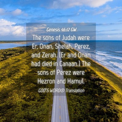 Picture 04 - Genesis 46:12 GW - The sons of Judah were Er, Onan, Shelah, Perez, - Bible Verse Picture