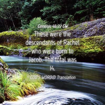 Picture 04 - Genesis 46:22 GW - These were the descendants of Rachel who were - Bible Verse Picture