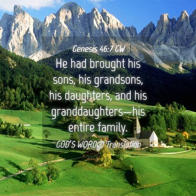 Picture 04 - Genesis 46:7 GW - He had brought his sons, his grandsons, his - Bible Verse Picture