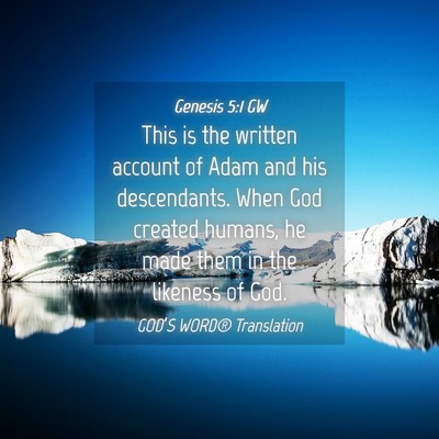 Picture 04 - Genesis 5:1 GW - This is the written account of Adam and his - Bible Verse Picture