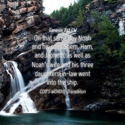 Picture 04 - Genesis 7:13 GW - On that same day Noah and his sons Shem, Ham, and - Bible Verse Picture