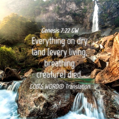 Picture 04 - Genesis 7:22 GW - Everything on dry land (every living, breathing - Bible Verse Picture
