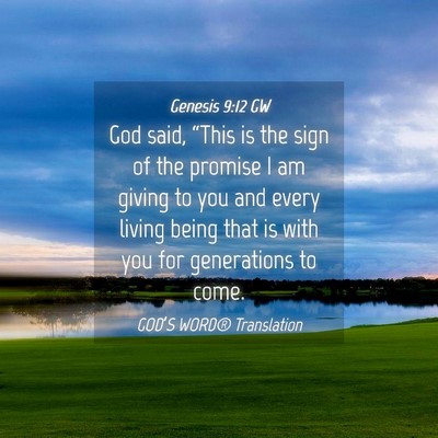 Picture 04 - Genesis 9:12 GW - God said, “This is the sign of the promise I am - Bible Verse Picture