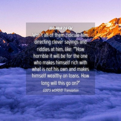 Picture 04 - Habakkuk 2:6 GW - Won’t all of them ridicule him, directing - Bible Verse Picture
