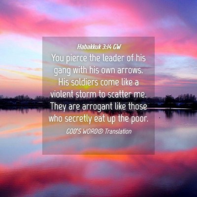 Picture 04 - Habakkuk 3:14 GW - You pierce the leader of his gang with his own - Bible Verse Picture