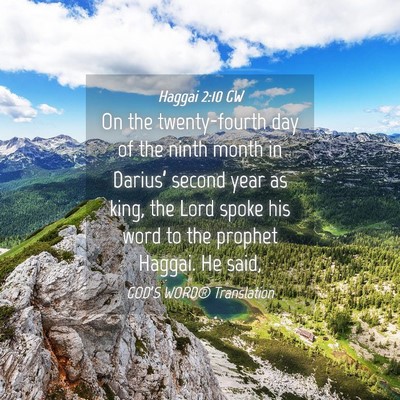 Picture 04 - Haggai 2:10 GW - On the twenty-fourth day of the ninth month in - Bible Verse Picture