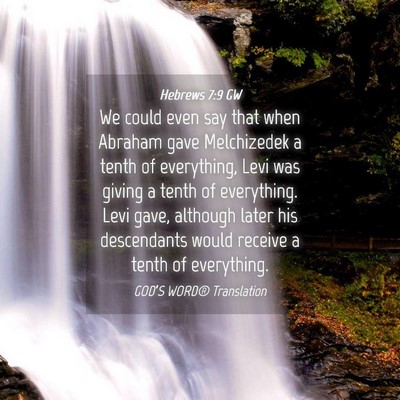 Picture 04 - Hebrews 7:9 GW - We could even say that when Abraham gave - Bible Verse Picture