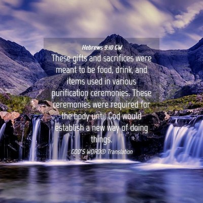 Picture 04 - Hebrews 9:10 GW - These gifts and sacrifices were meant to be food, - Bible Verse Picture