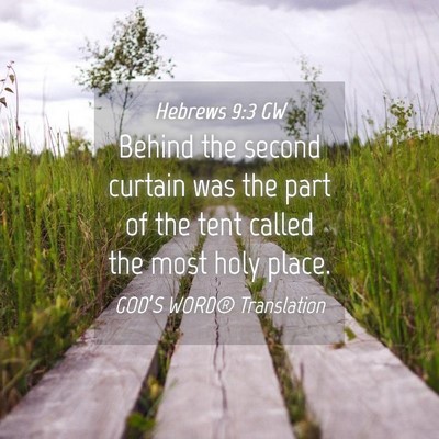 Picture 04 - Hebrews 9:3 GW - Behind the second curtain was the part of the - Bible Verse Picture