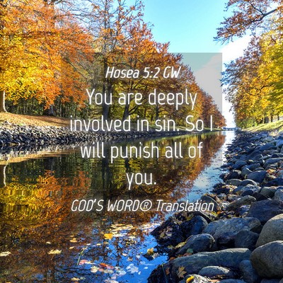 Picture 04 - Hosea 5:2 GW - You are deeply involved in sin. So I will punish - Bible Verse Picture