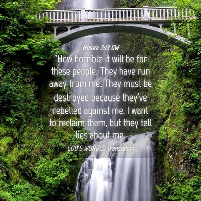 Picture 04 - Hosea 7:13 GW - “How horrible it will be for these people. They - Bible Verse Picture