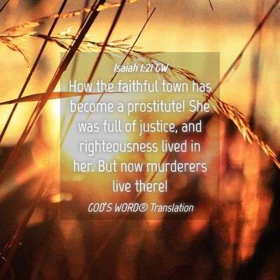 Picture 04 - Isaiah 1:21 GW - How the faithful town has become a prostitute! - Bible Verse Picture