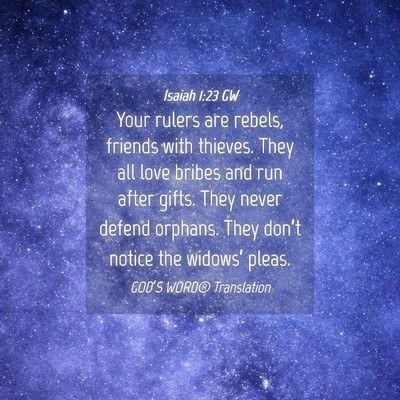 Picture 04 - Isaiah 1:23 GW - Your rulers are rebels, friends with thieves. - Bible Verse Picture