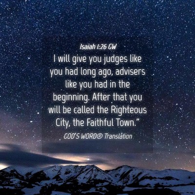 Picture 04 - Isaiah 1:26 GW - I will give you judges like you had long ago, - Bible Verse Picture