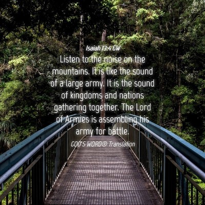 Picture 04 - Isaiah 13:4 GW - Listen to the noise on the mountains. It is like - Bible Verse Picture