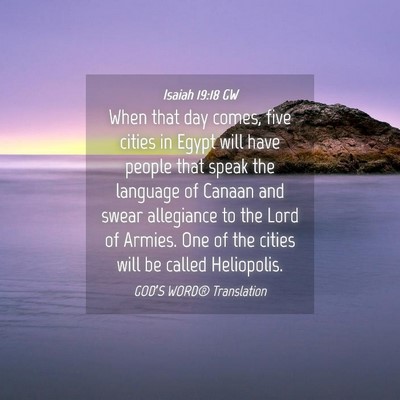 Picture 04 - Isaiah 19:18 GW - When that day comes, five cities in Egypt will - Bible Verse Picture