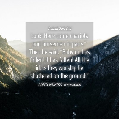 Picture 04 - Isaiah 21:9 GW - Look! Here come chariots and horsemen in - Bible Verse Picture