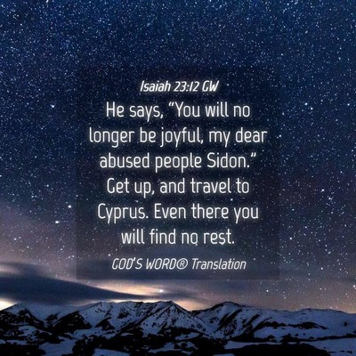 Picture 04 - Isaiah 23:12 GW - He says, “You will no longer be joyful, my dear - Bible Verse Picture