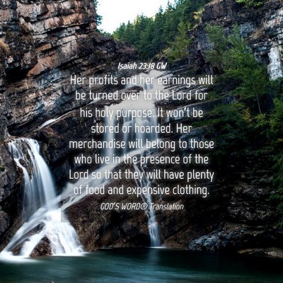 Picture 04 - Isaiah 23:18 GW - Her profits and her earnings will be turned over - Bible Verse Picture