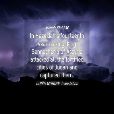 Picture 04 - Isaiah 36:1 GW - In Hezekiah’s fourteenth year as king, King - Bible Verse Picture