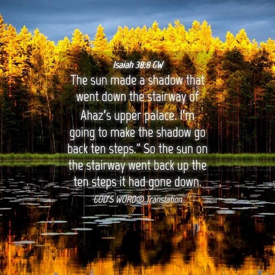 Picture 04 - Isaiah 38:8 GW - The sun made a shadow that went down the stairway - Bible Verse Picture