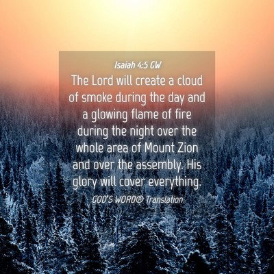 Picture 04 - Isaiah 4:5 GW - The Lord will create a cloud of smoke during the - Bible Verse Picture