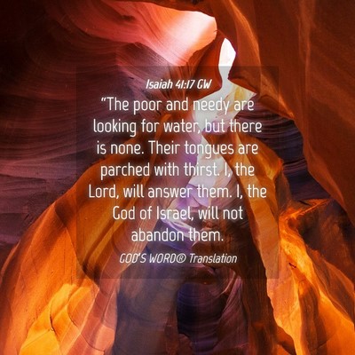 Picture 04 - Isaiah 41:17 GW - “The poor and needy are looking for water, but - Bible Verse Picture